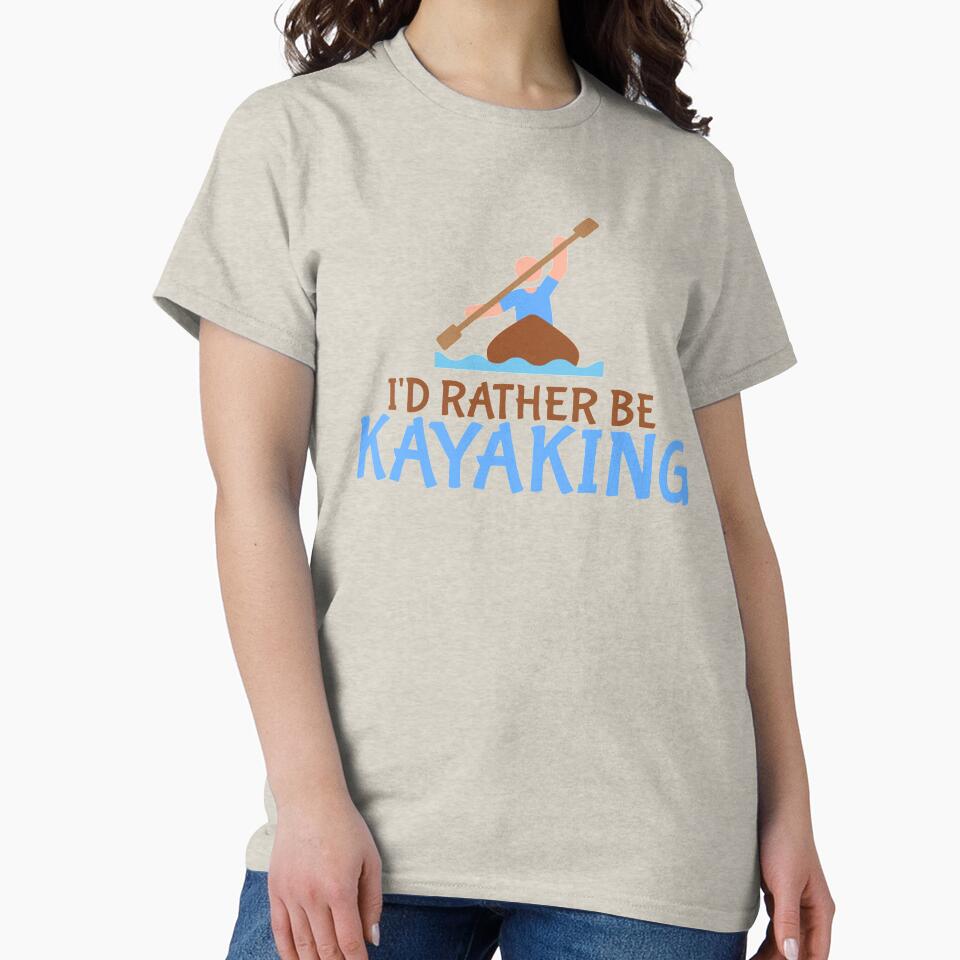 I'd Rather Be Kayaking shirt by SunRiseShop _21