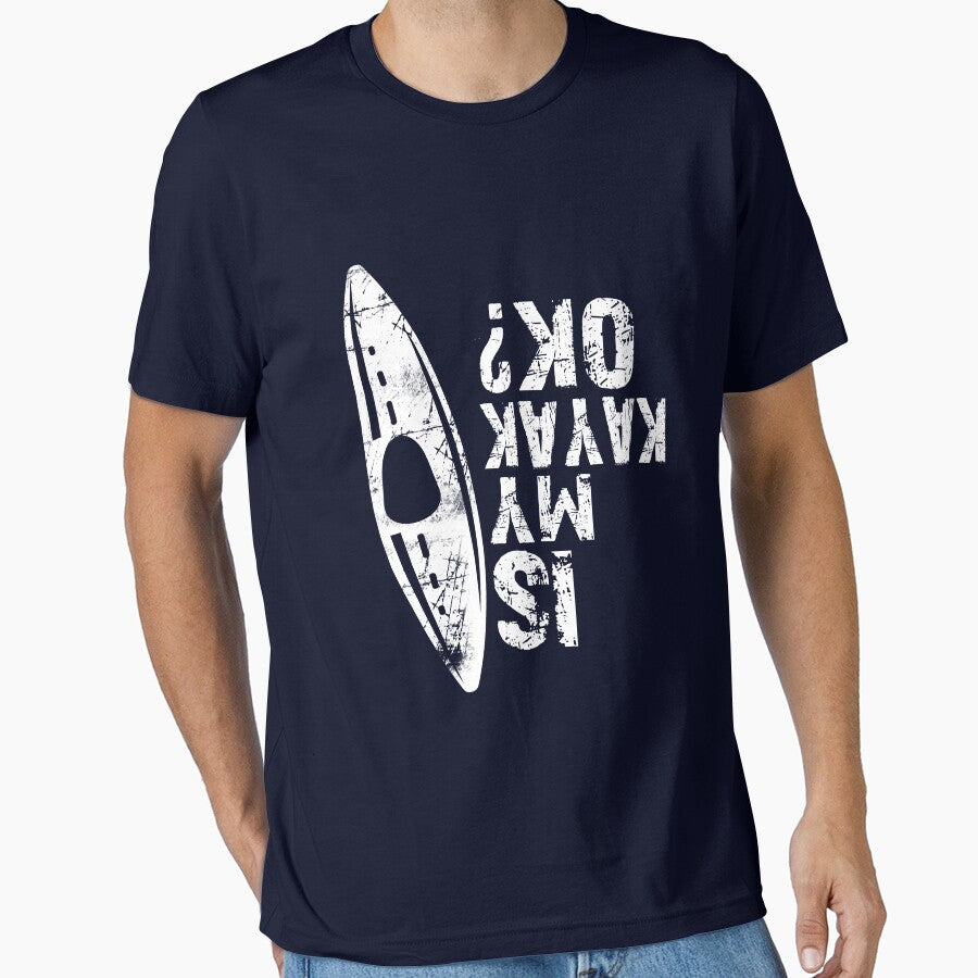 Is My Kayak Ok? Kayak Kayaking Canoe Rafting Gift by niftee