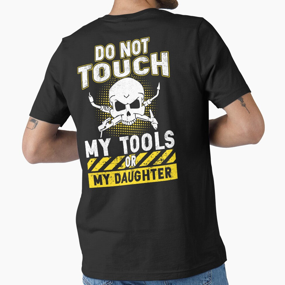 do not touch my tool or my daughter / funny welder by Tee Hub