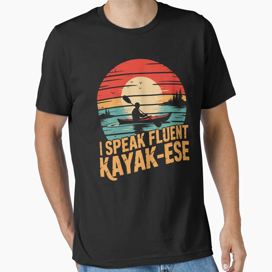 I Speak Fluent Kayak-ese Funny Kayaking Quote by TeeByDesignsCo®