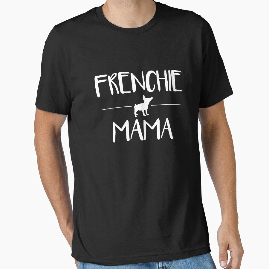 Frenchie Mama, Cute Dog Mom, Funny Women's Dog Lovers by DESIGNNOUR