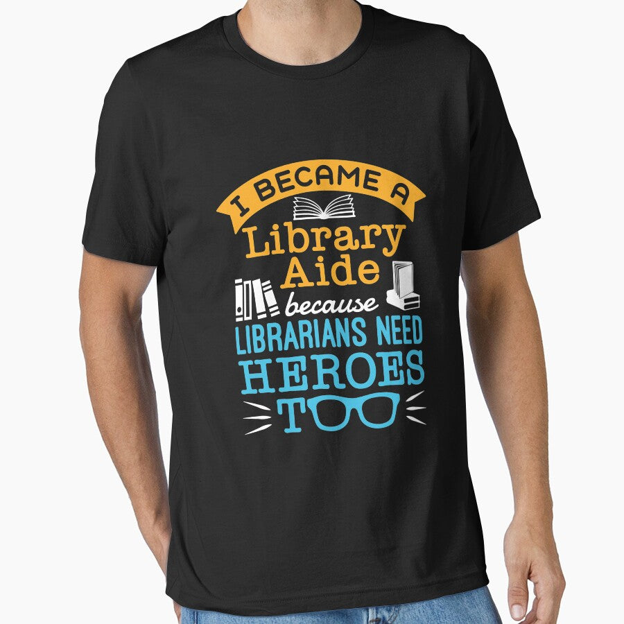I Became a Library Aide Because Librarians Need Heroes Too by jaygo