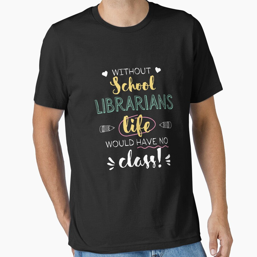 Without School Librarians Gift Idea - Funny Quote - No Class by betternotes