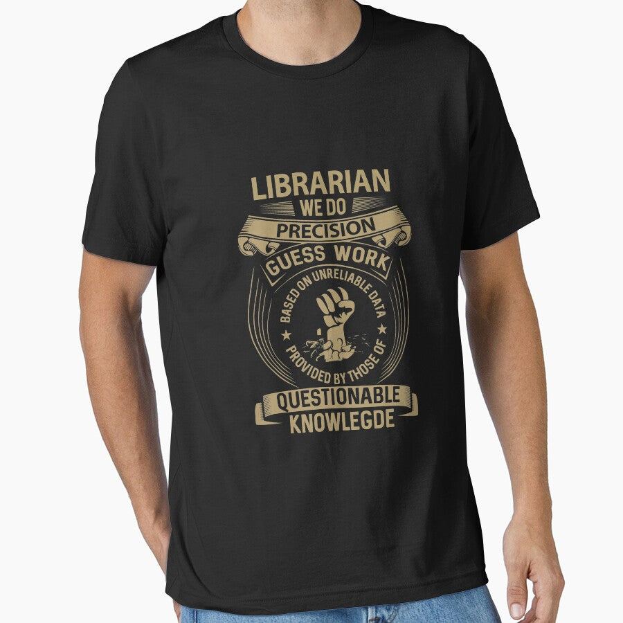 Librarian T Shirt - We Do Precision Gift Item Tee by zerniakcor
