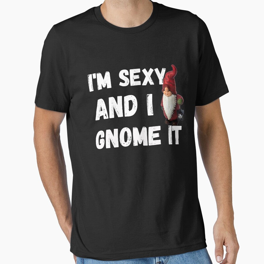 I'm sexy and I gnome it by lamond-creation
