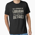 The Legendary librarian Has Retired T Shirt, librarian Retirement Party Gift, Legend, Retiring Birthday Christmas Gift by xlnv