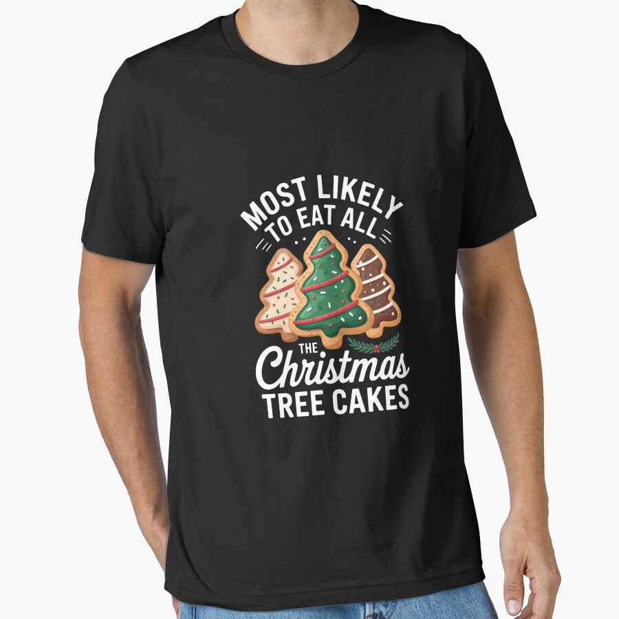 Most Likely To Eat Christmas Tree Cakes Xmas by DeadlockCrew