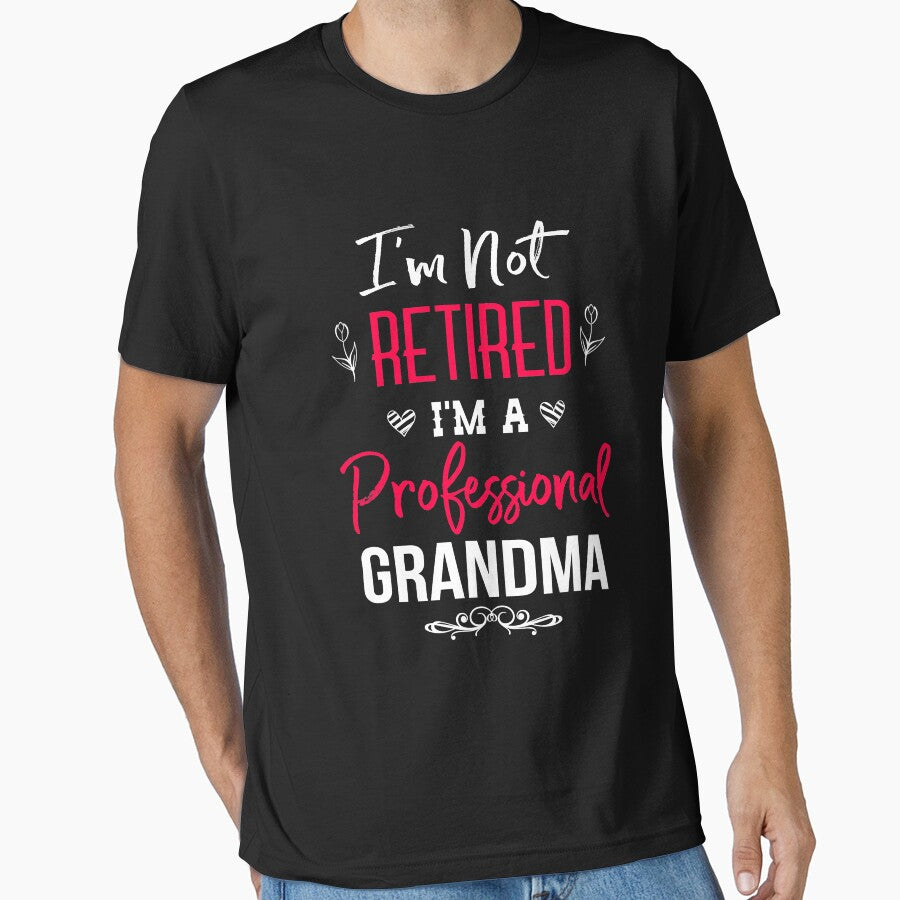 I'm Not Retired I'm Professional Grandma by andrewbrian