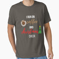 I Run On Coffee And Christmas Cheer - Cool Quote For Holiday Gift by loscustom1949