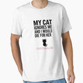 My Cat Ignores Me and I Would Die for Her Funny Cat Mom T-Shirt — Crazy Cat Lady Gift by GeniePixel