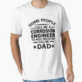 Corrosion engineer Father Dad T-shirt gift for father's Day Corrosion engineer Dad Father's Day, Corrosion engineer Dad Hudband Christmas Gift by xlnv