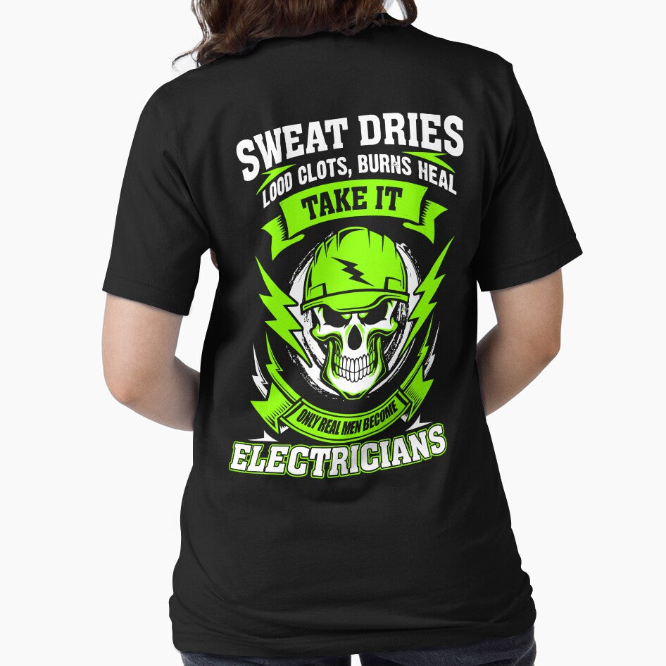 Sweat Dries Lood Clots Burns Heal... / Electrician / by Tee Hub