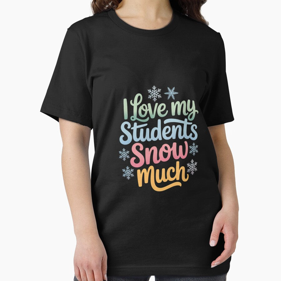 I Love My Students Snow Much Teacher Christmas by MarkLeedsArt