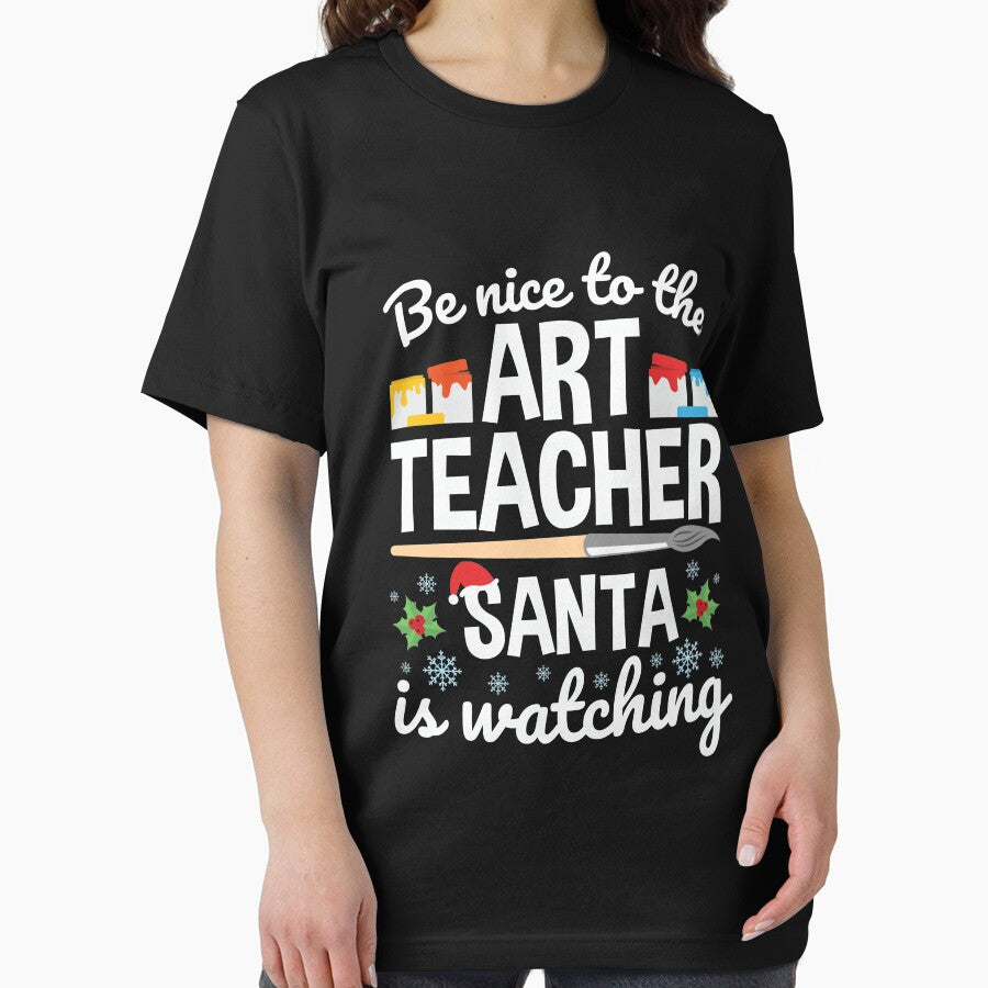 Be Nice to the Art Teacher Santa is Watching by jaygo