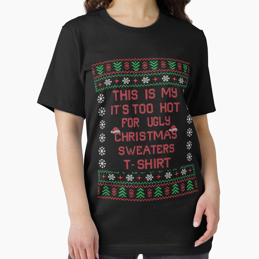 Tthis is my it's too hot for ugly christmas sweaters shirt by 0umStore