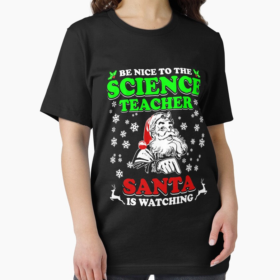 Be Nice To The Science Teacher Santa Is Watching Shirt by thuthuatna