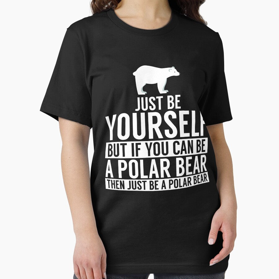 Be Yourself, But If You Can Be A Polar Bear... by designeclipse