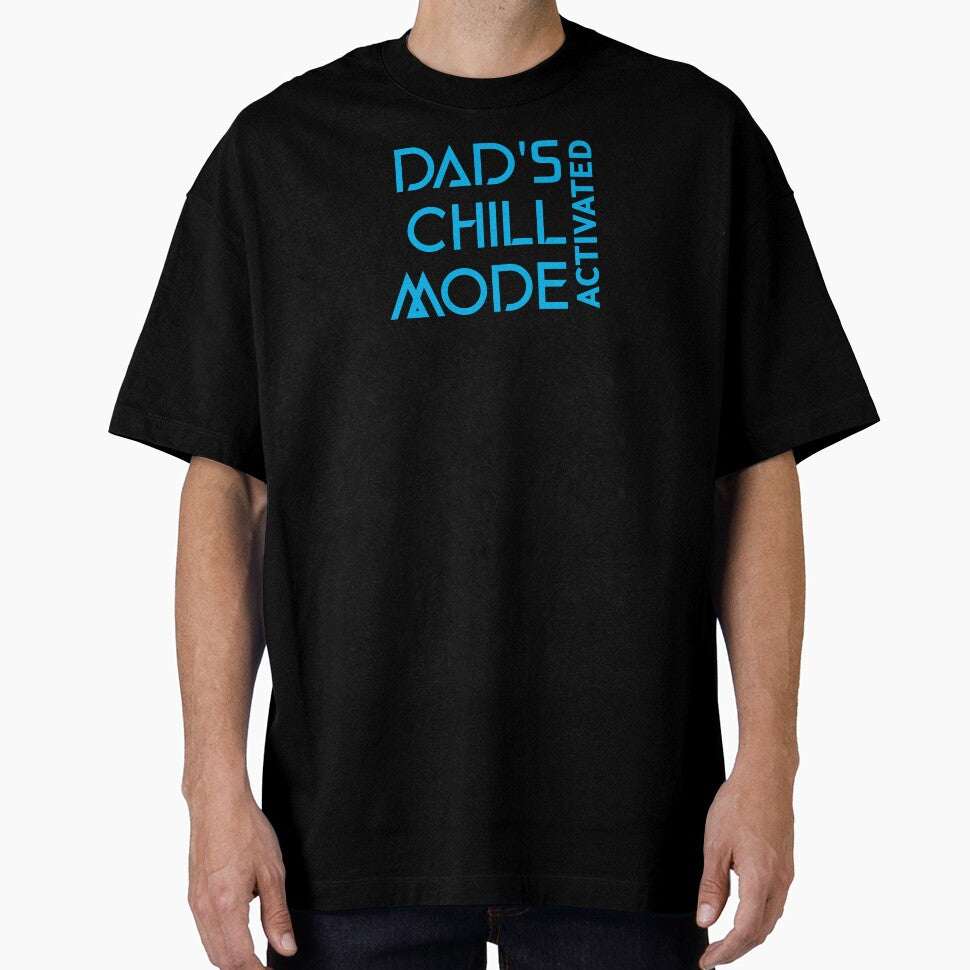 Dad's Chill Mode Activated Dad Mental Health by TeeRadiance