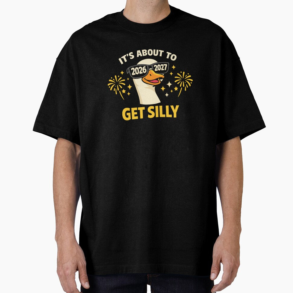 It’s About to Get Silly Goose 2026–2027 ? Funny Graduation & New Year Shirt by DailyDrivesct