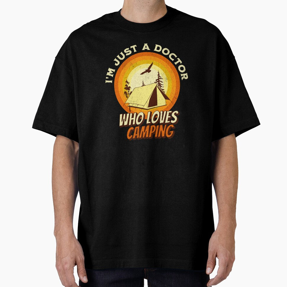 Camping Lover Shirt - I'm just a Doctor by ML-Media