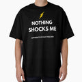 Funny Electrician Shirt – Apprentice Electrician Nothing Shocks Me – Electrician Gift by JobLifeTees