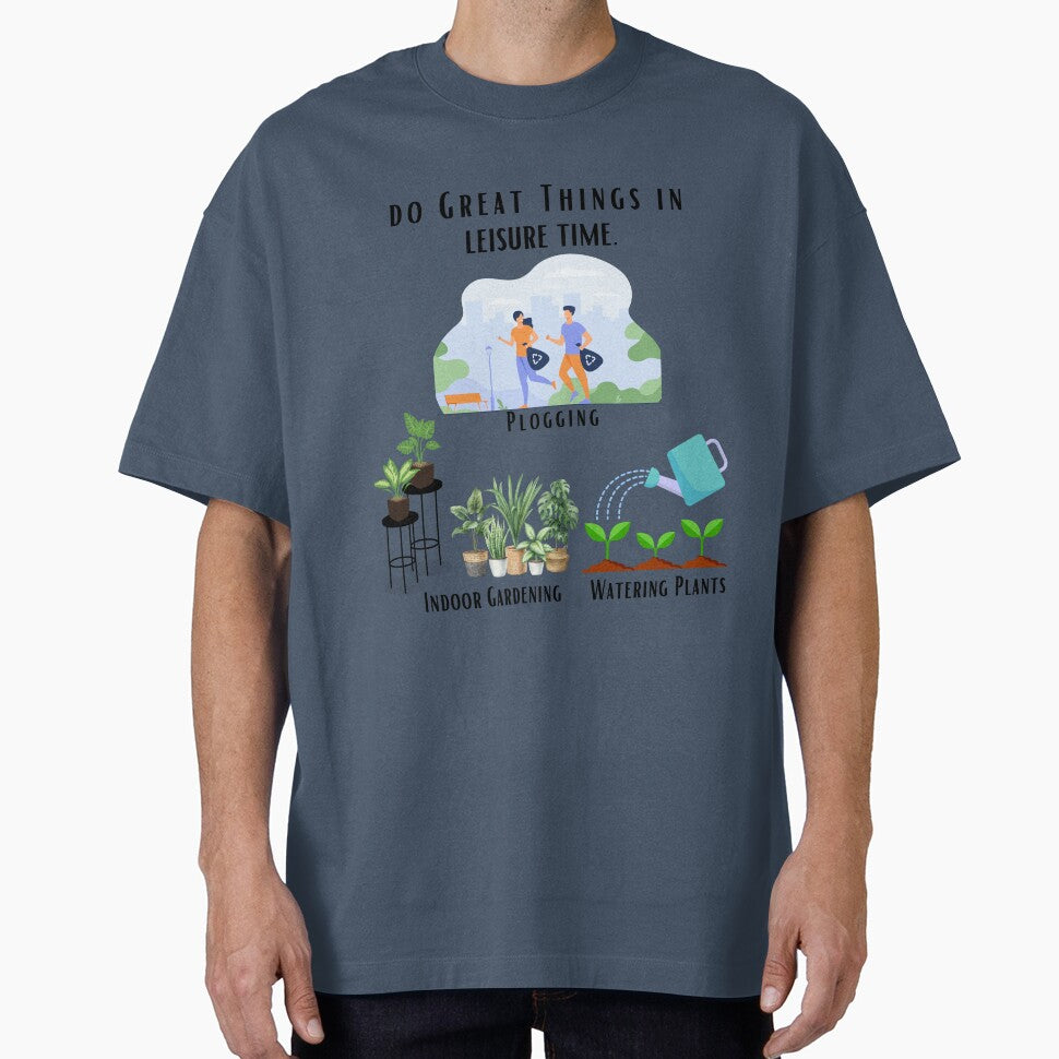 Do Great Things in Leisure Time T-Shirt: Plogging, Gardening, Watering Plants by alkareem-ca