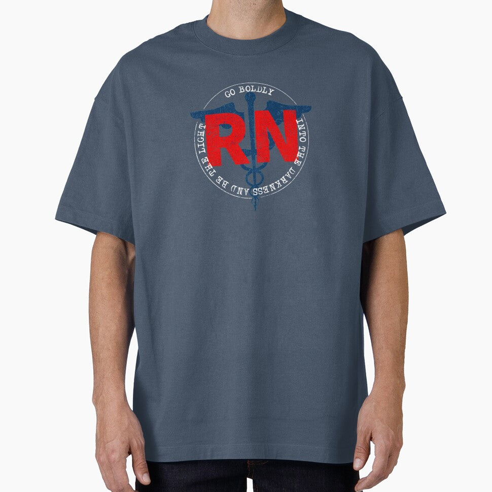 RN Registered Nurse Go Boldly Into The Darkness And Be The Light COVID 19 DISTRESSED VERSION by Dan Brady