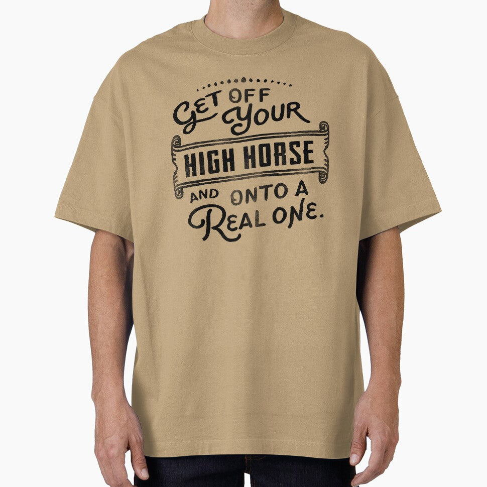 Get Off Your High Horse And Onto A Real One! Cute Typography Design For Horse Lovers by The Whiskey Ginger Design Shop