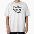 Problem Solving Dad – Funny Smart Dad T-Shirt Gift by GG5555