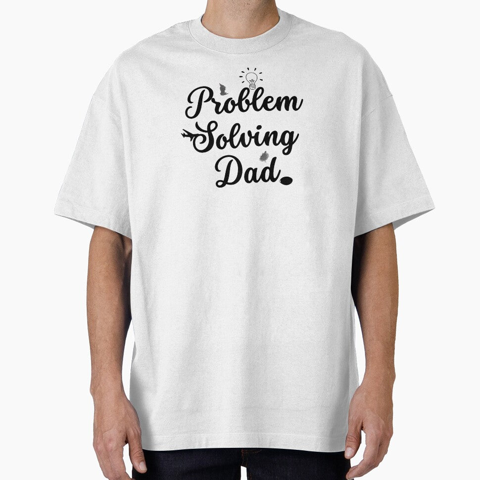 Problem Solving Dad – Funny Smart Dad T-Shirt Gift by GG5555