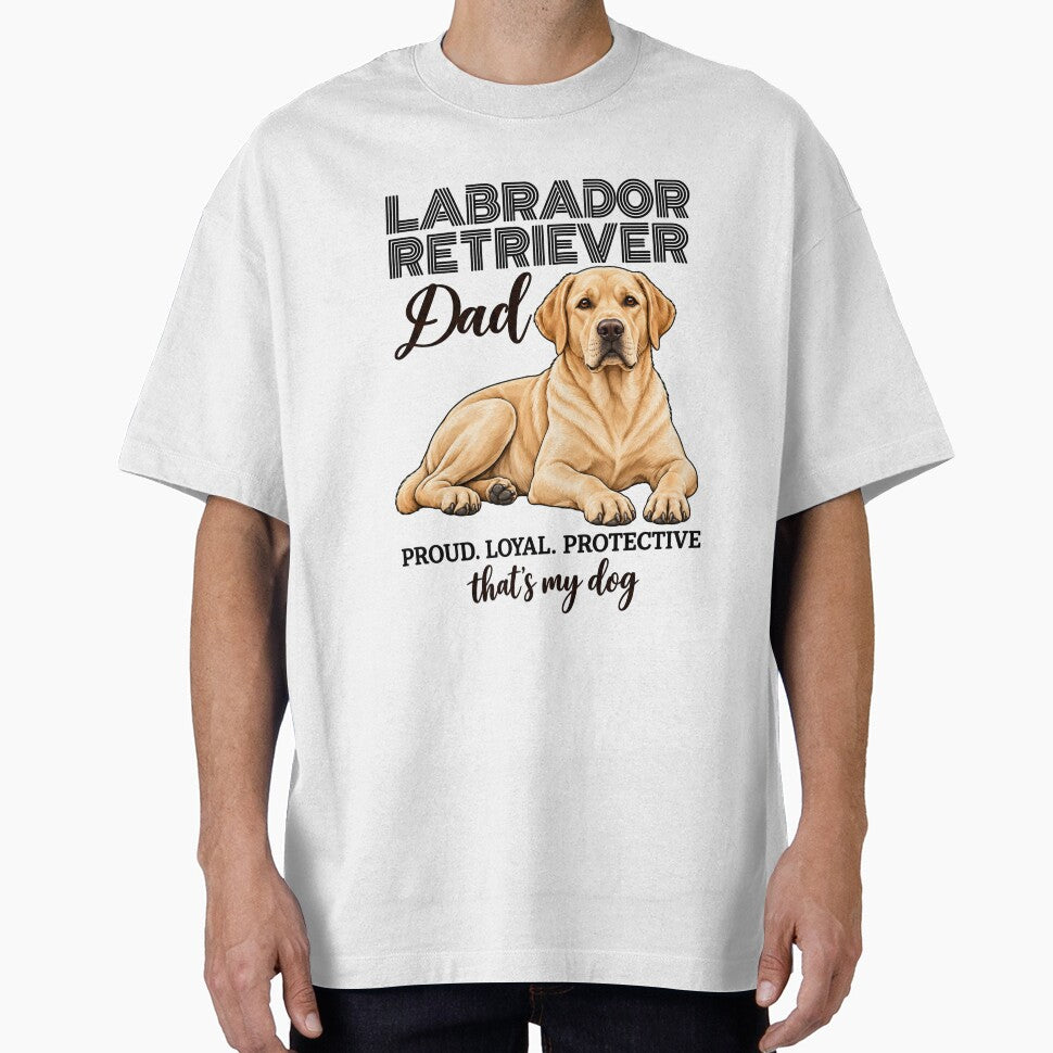Labrador Retriever Dad Proud Loyal Protective by Loona97