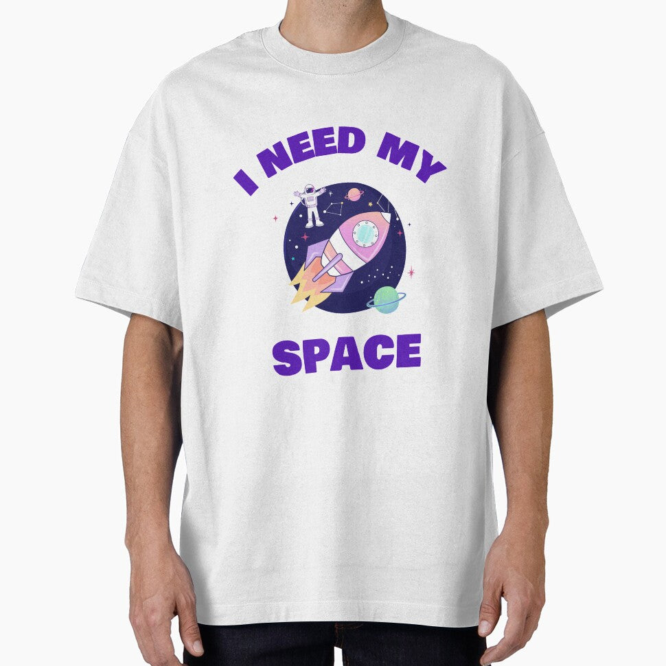 I Need My space by TropicalOutlet Unisex