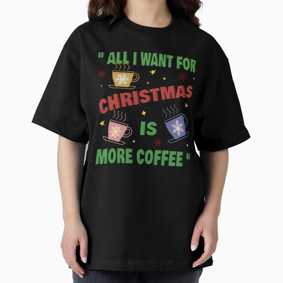 All I Want for Christmas is More Coffee - Christmas Coffee Lover Crew Products by HippoInkStudio