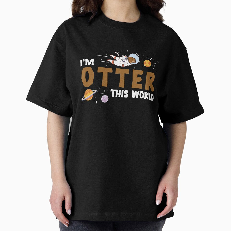 Otter This World Funny Otter in Space For A Sea Otter Lover by StrongShirts