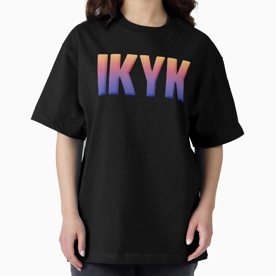 IKYK - I know you know in Sunset Gradient by Memes N Lore