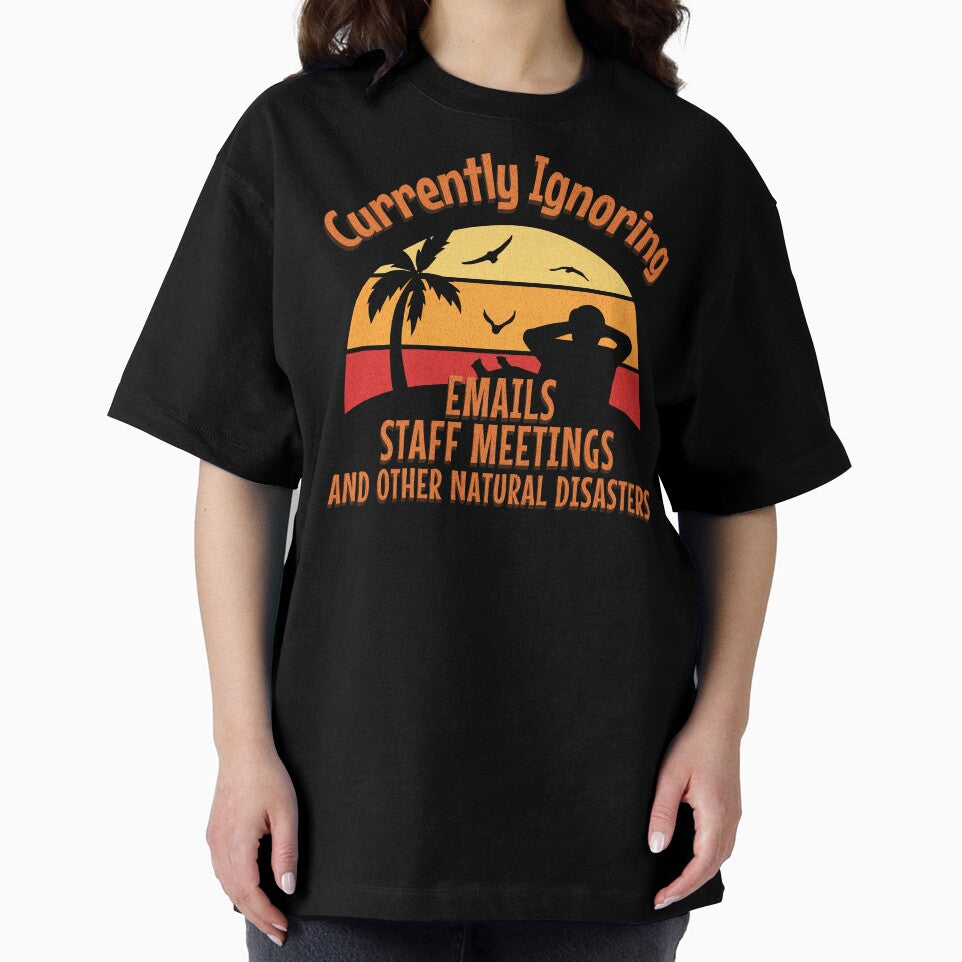 Currently Ignoring Emails, Staff Meeting and other Natural Disasters by InkvationArt