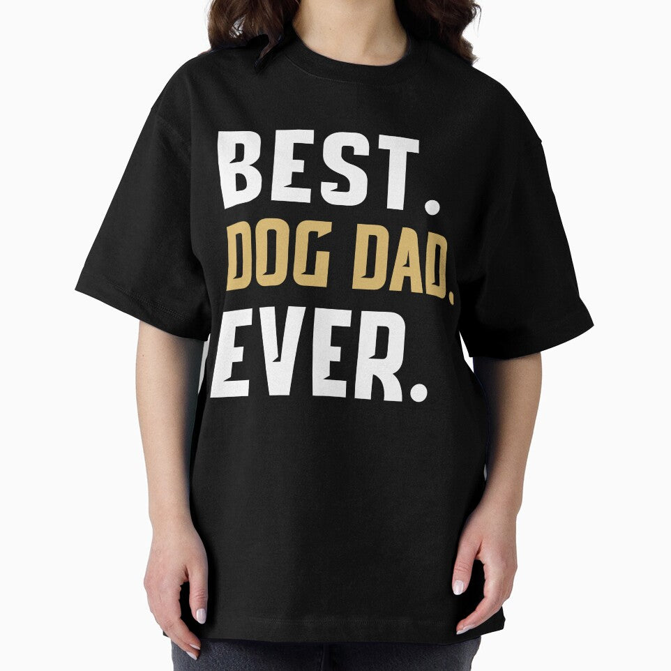 Funny Best Dog Dad Ever T-Shirt - Best Dog Dad Ever Shirt by StreetArtPro