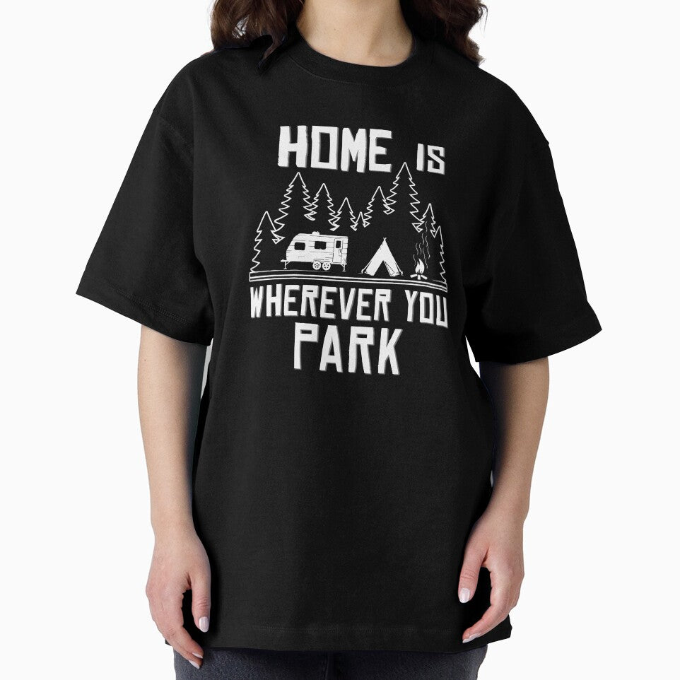 Home Is Wherever You Park Camping by Bendthetrend