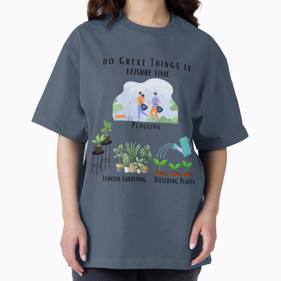 Do Great Things in Leisure Time T-Shirt: Plogging, Gardening, Watering Plants by alkareem-ca