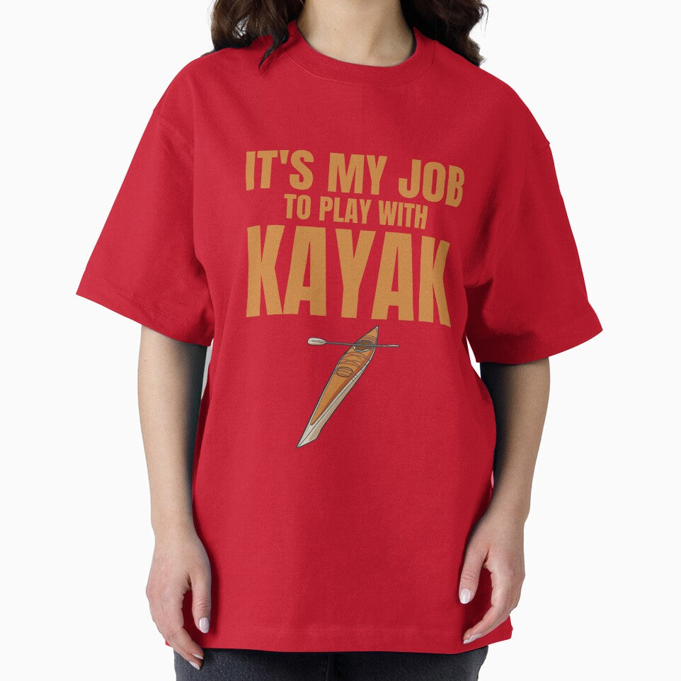 Kayaker's Joy - It's My Job to Play with Kayaks gift kayaking sports by skulltshirt