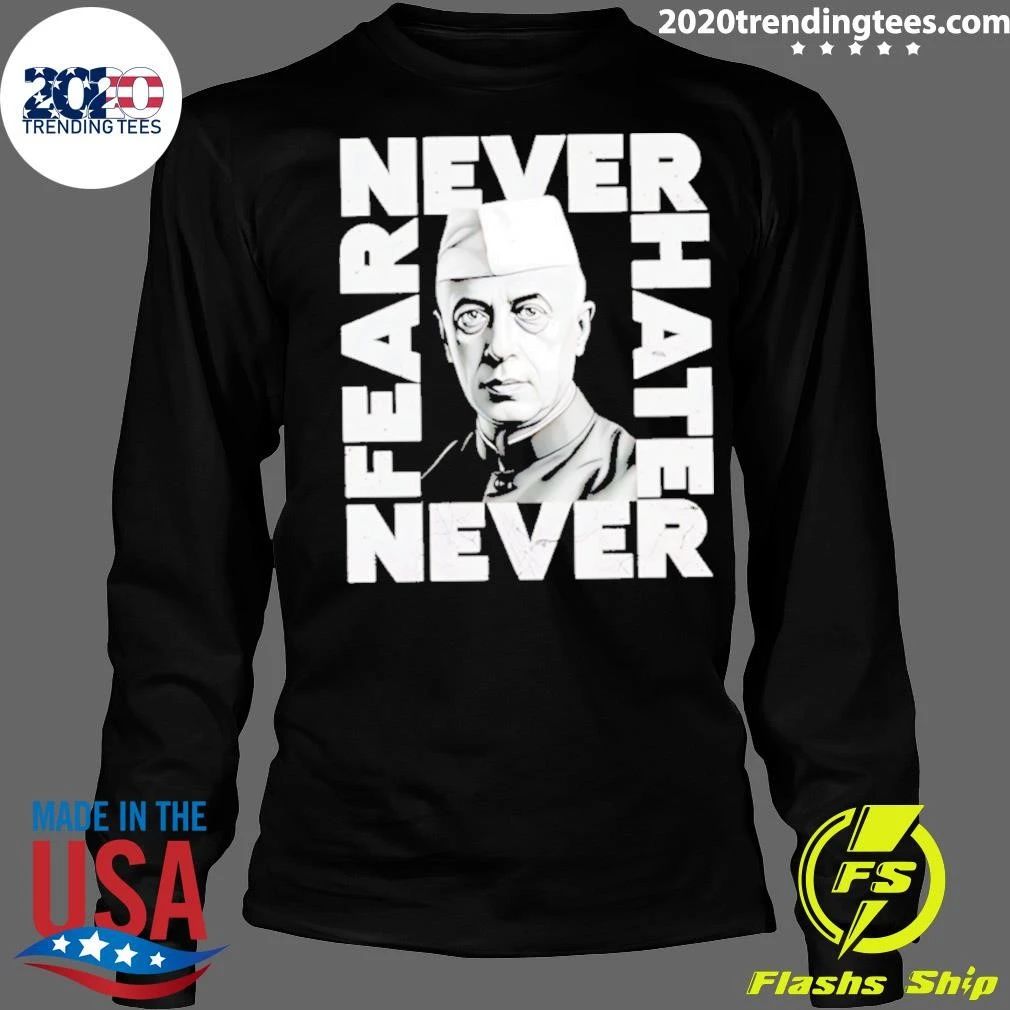 Never Fear Never Hate Nehru Shirt
