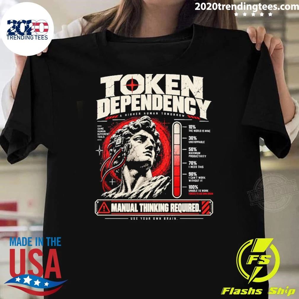 Token Dependency Manual Thinking Required AI Shirt