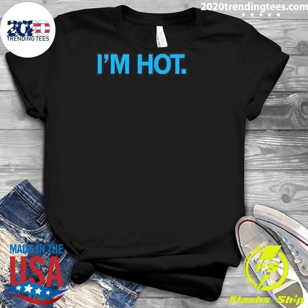 I’m Hot You’re Hot Everyone Is Hot Shirt