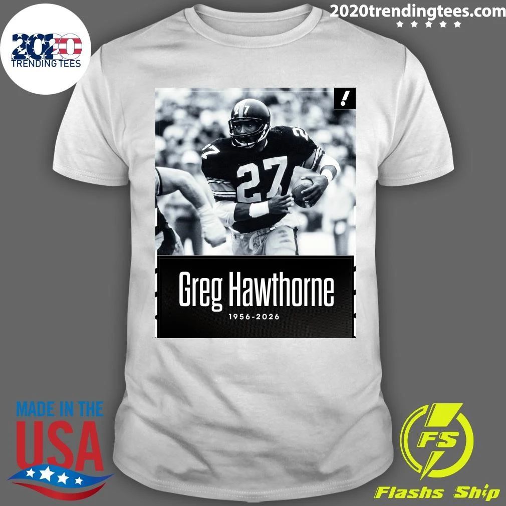 Rip Greg Hawthorne 1956-2026 Shirt