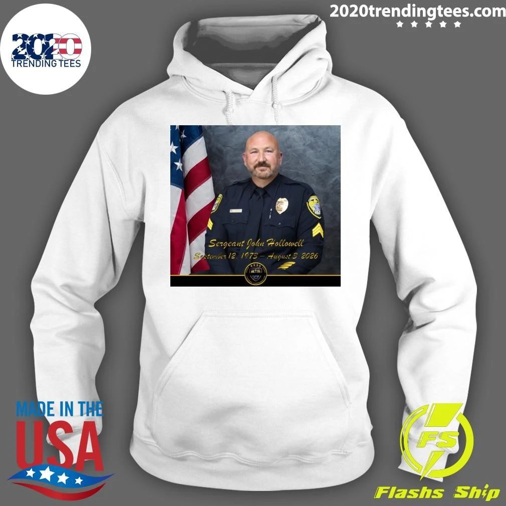 Rip Sergeant John Hollowell September 12, 1973 – August 3, 2026 Shirt