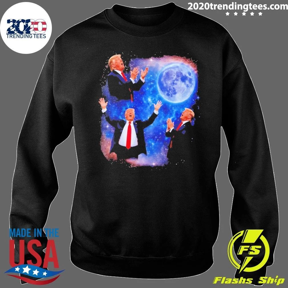 Trump The Moon Is Ours Donald Trump Moon Meme Shirt