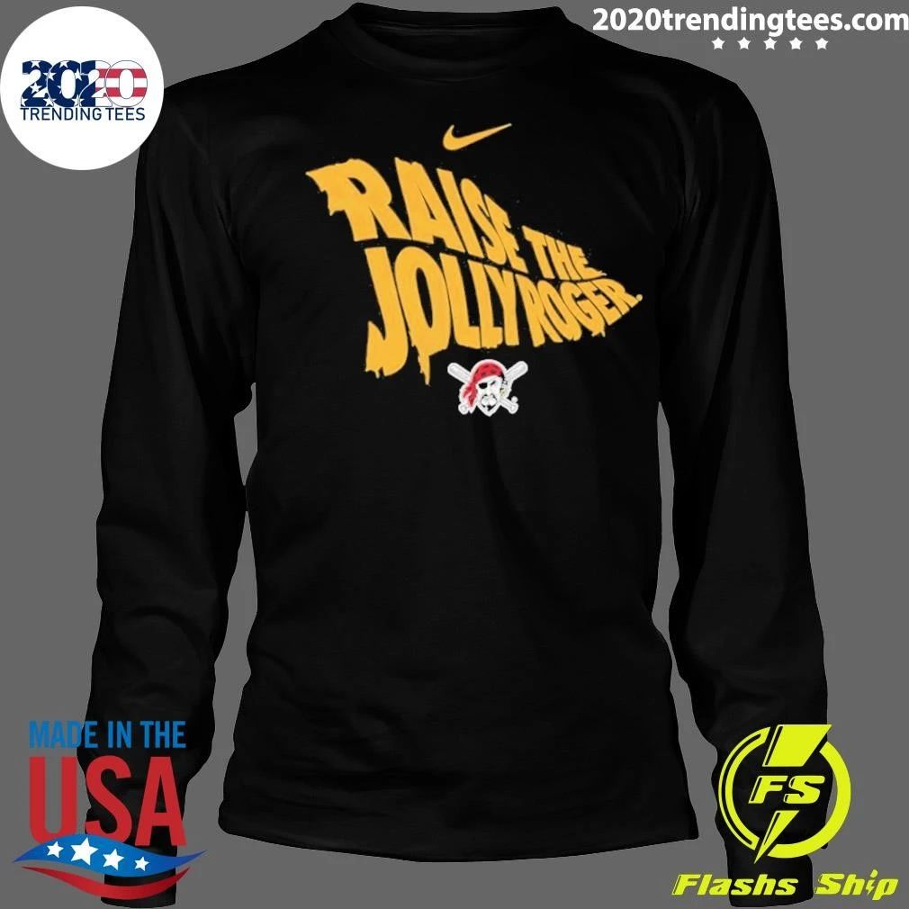 Raise the Jolly Roger Pittsburgh Pirates Shirt