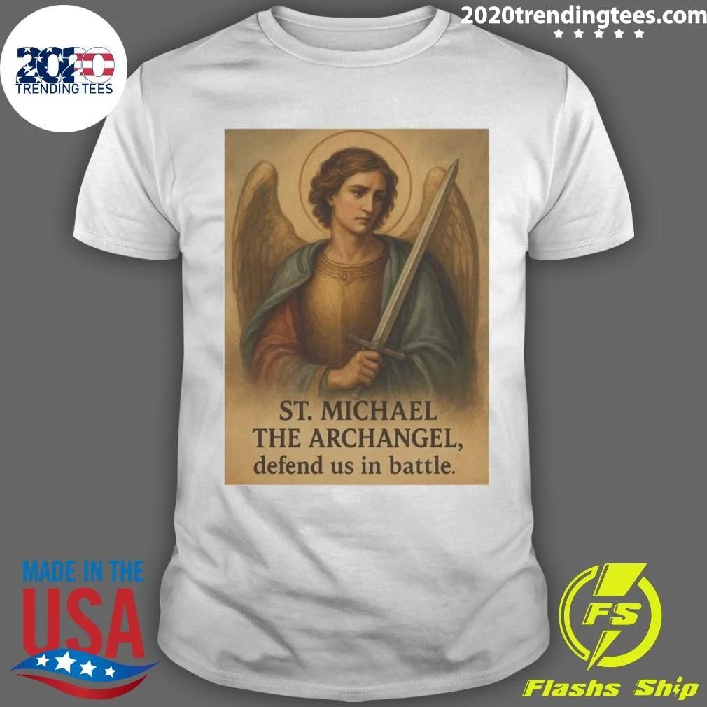 St. Michael The Archangel, Defend US In Battle Shirt