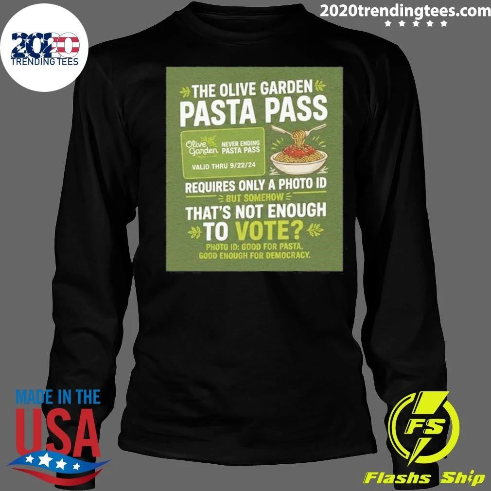 The Olive Garden Pasta Pass Good For Democracy Protest Tee Shirt