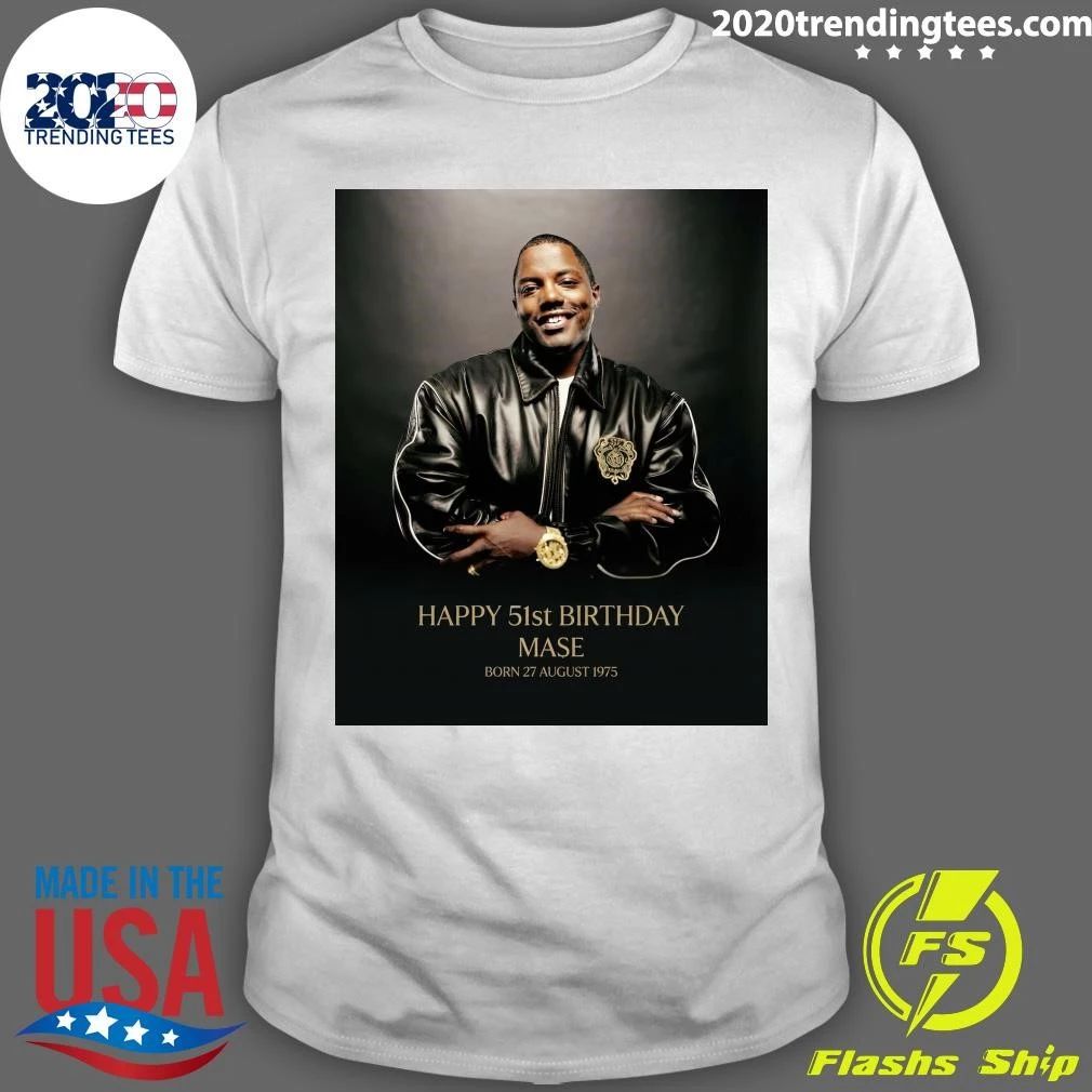 Happy 51st Birthday Mase Shirt